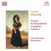 Gilbert Rowland - Soler, A.: Sonatas for Harpsichord, Vol.  3