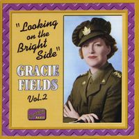 Gracie Fields - Fields, Gracie: Looking On the Bright Side (1931-1942)