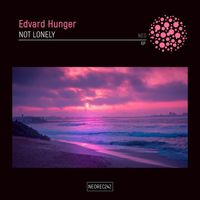 Edvard Hunger - Not Lonely EP