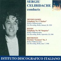 Sergiu Celibidache - Mendelssohn: Symphony No. 4, "Italian" - Haydn: Symphony No. 94, "The Surprise"