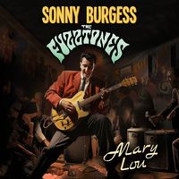 SONNY BURGESS & The Fuzztones - Mary Lou