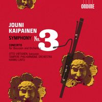 Hannu Lintu - Kaipainen, J.: Symphony No. 3 / Bassoon Concerto