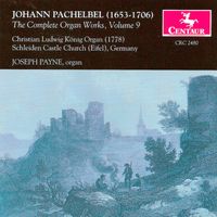 Joseph Payne - Pachelbel, J.: Organ Music (Complete), Vol. 9