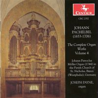 Joseph Payne - Pachelbel, J.: Organ Music (Complete), Vol.  4