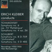 Erich Kleiber - Tchaikovksy, P.I.: Symphonies Nos. 4 and 6 / Schubert, F.: Symphonies Nos. 5 and 8 (Kleiber) (1935, 1948, 1953, 1955)
