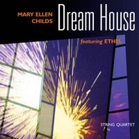 Ethel - Childs, Mary Ellen: Dream House