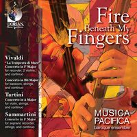 Musica Pacifica - Chamber Music (Baroque) - Vivaldi, A. / Tartini, G. / Sammartini, G. (Fire Beneath My Fingers)