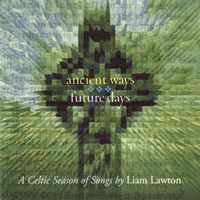 Liam Lawton - Ancient Ways, Future Days
