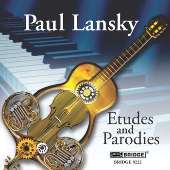 Various Artists - Paul Lansky: Etudes & Parodies, Semi-Suite & Ricercare Plus