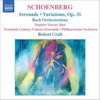 Robert Craft - Schoenberg, A.: Serenade / Variations for Orchestra / Bach Orchestrations