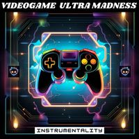 INSTRUMENTALITY - Videogame Ultra Madness