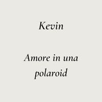 Kevin - Amore in una polaroid