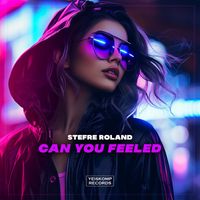Stefre Roland - Can You Feeled