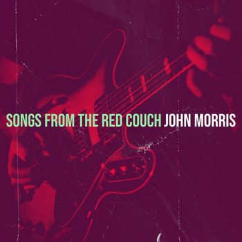 John Morris - Songs from the Red Couch