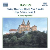 Kodály Quartet - Haydn: String Quartets Op. 2, Nos. 3 and 5 / Op. 3, Nos. 1-2