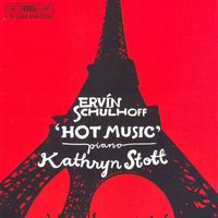 Kathryn Stott - Schulhoff: Suite Dansante En Jazz / Piano Sonata No. 1 / Hot Music