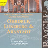 Andrea Marcon - Bach, J.S.: Ohrdruf, Luneburg and Arnstadt