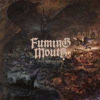 Fuming Mouth - Last Day of Sun (Explicit)