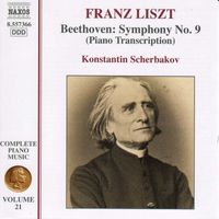 Konstantin Scherbakov - Liszt Complete Piano Music, Vol. 21: Beethoven Symphony No. 9 (Transcription)