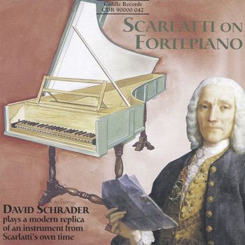 David Schrader - Scarlatti: Fortepiano Sonatas