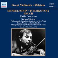 Nathan Milstein - Mendelssohn / Tchaikovsky / Bruch: Violin Concertos (Milstein) (1940-1945)