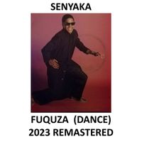 Senyaka - Fuquza (Dance) (2023 Remastered)