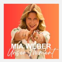 Mia Weber - Unser Moment