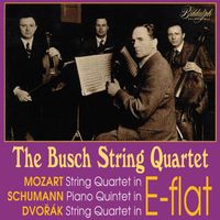 Busch Quartet - Mozart, Schumann & Dvořák: Chamber Works