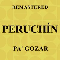Peruchín - Pa' gozar (Remastered)