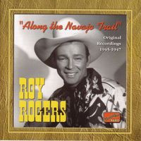 Roy Rogers - Rogers, Roy: Along the Navajo Trail (1945-1947)