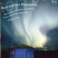 Petter Sundkvist - NORRBOTTEN RHAPSODY-Norrbottens Kammarorkester