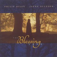 Jayne Elleson - Riley, Philip / Elleson, Jayne: The Blessing Tree I (Uk Special Edition)