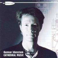 Gunnar Idenstam - Idenstam: Cathedral Music