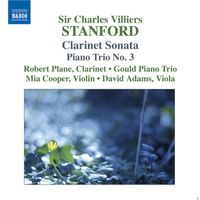 Gould Piano Trio - Stanford: Clarinet Sonata / Piano Trio No. 3 / 2 Fantasies