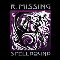 R. Missing - Spellbound