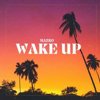 Mazro - Wake Up