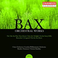 Bryden Thomson - Bax: Orchestral Works, Vol. 4