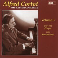 Alfred Cortot - Alfred Cortot: The Late Recordings, Vol. 3 (Recorded 1949-1951)