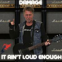 Damage - It Ain't Loud Enough