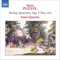 Enso String Quartet - Pleyel: String Quartets, Op. 2, Nos. 4-6