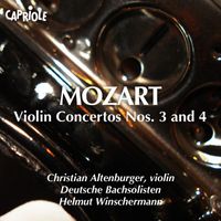 Christian Altenburger - Mozart, W.A.: Violin Concertos Nos. 3 and 4