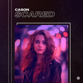 CASON - Scared