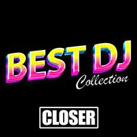 Best DJ Collection - Closer (Made Famous by the Chainsmokers and Halsey)