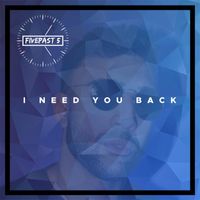 Five Past 5 - I Need You Back