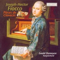 Ewald Demeyere - Fiocco, J.H.: 24 Pieces De Clavecin, Suites Nos. 1 and 2