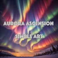 Simple Art - Aurora Ascension