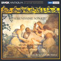 Sonatori de la Gioiosa Marca - Chamber Music (Italian 17Th Century) - Arrigoni, G. / Merula, T. (Serenissime Sonate - Music for Strings, 1630-1660) (Sonatori De La Gioiosa Marca)
