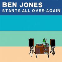 Ben Jones - Starts All Over Again