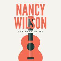 Nancy Wilson - The Best Of Me (Explicit)
