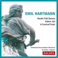 Bo Holten - Hartmann, E.: Nordic Folk Dances / Hakon Jarl / A Carnival Feast